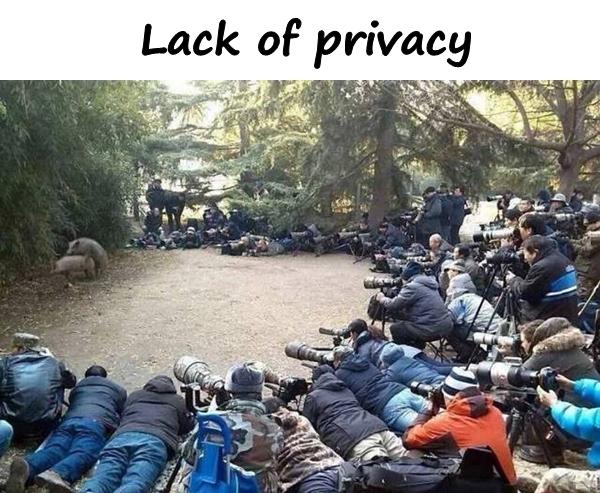 Lack of privacy