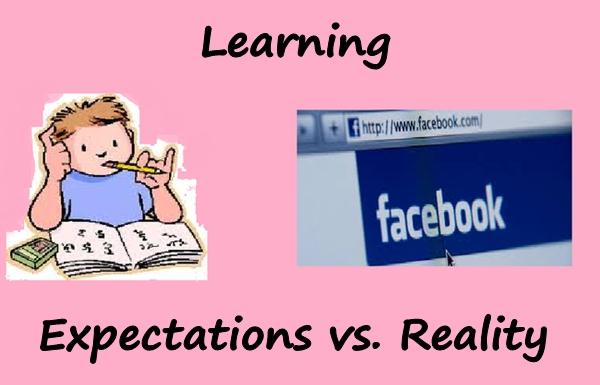 Learning - Expectations vs. Reality