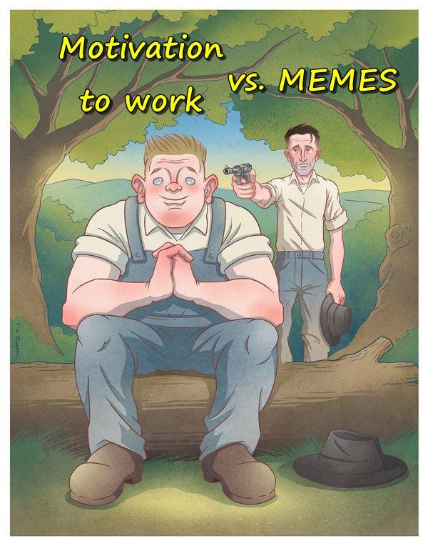 Motivation to work vs. MEMES