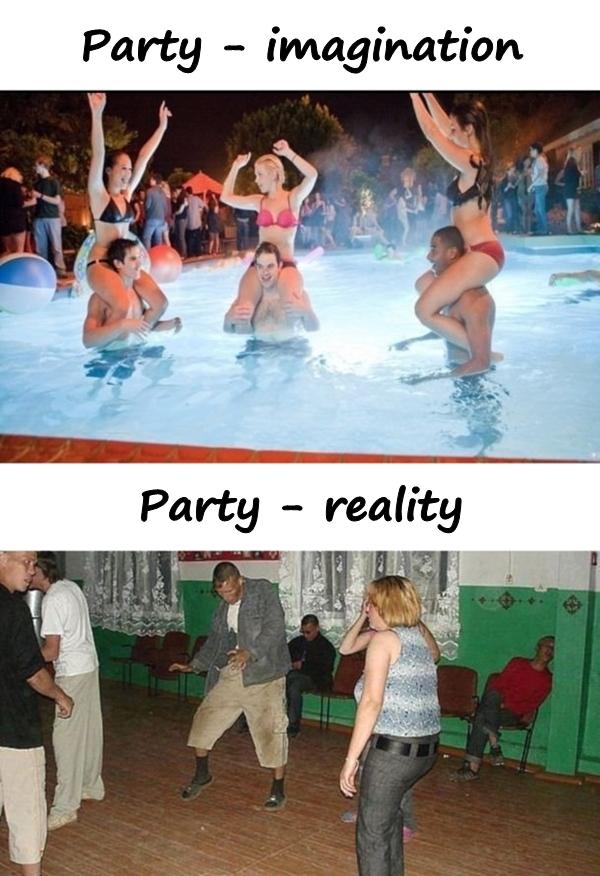 Party - imagination vs. reality