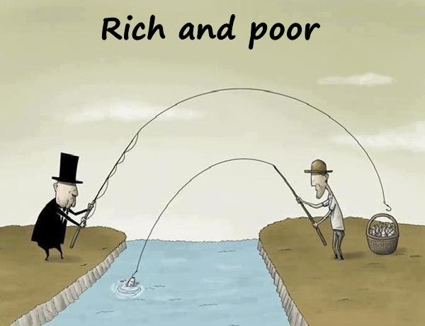 Rich and poor