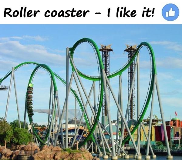 Roller coaster - I like it