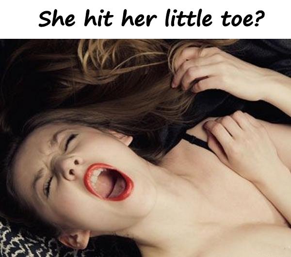 She hit her little toe