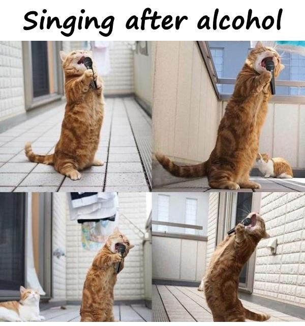 Singing after alcohol