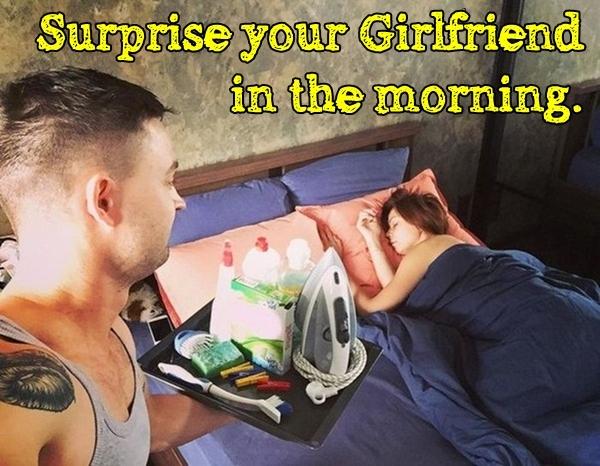 Surprise your Girlfriend in the morning