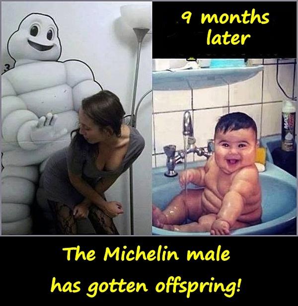 The Michelin male has gotten offspring