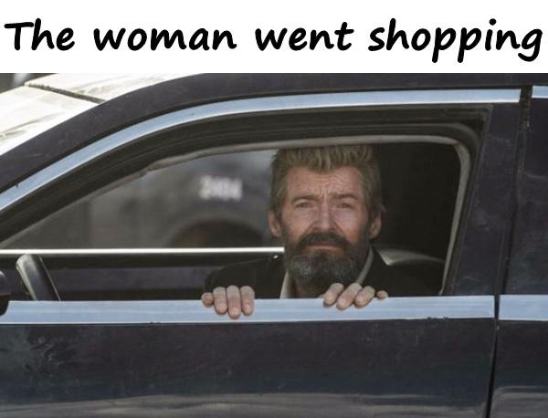 The woman went shopping