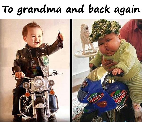 To grandma and back again