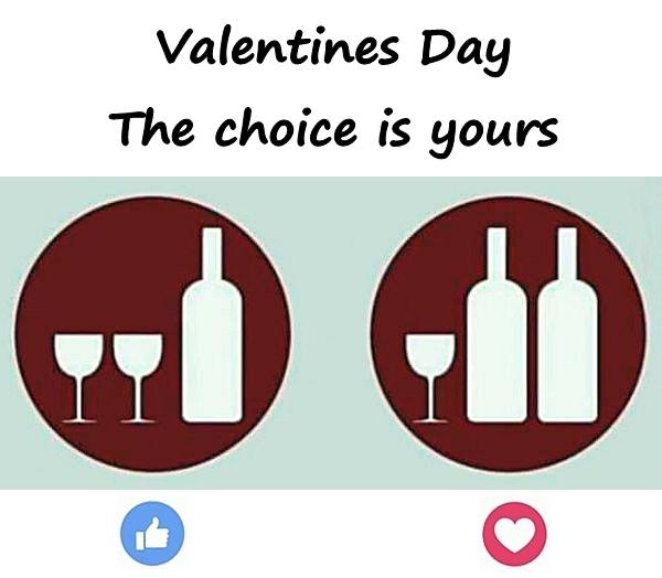 Valentines Day. The choice is yours