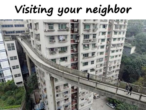 Visiting your neighbor