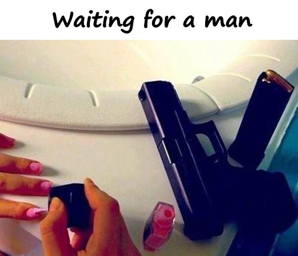 Waiting for a man