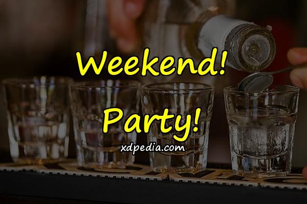 Weekend! Party