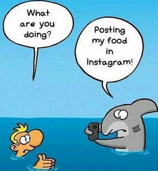 What are you doing? Posting my food in Instagram