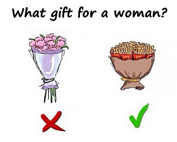 What gift for a woman