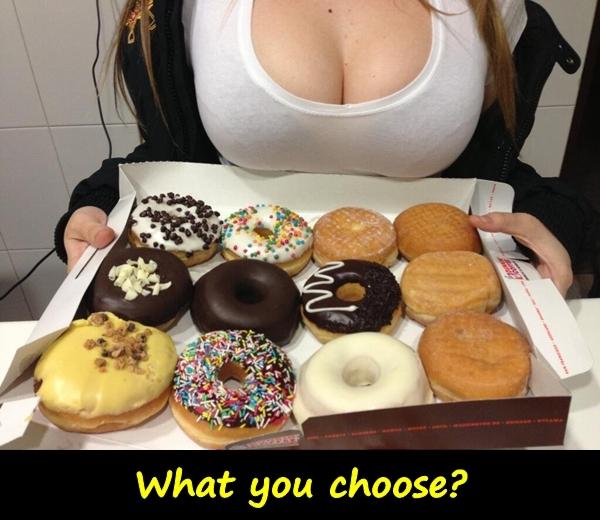 What you choose