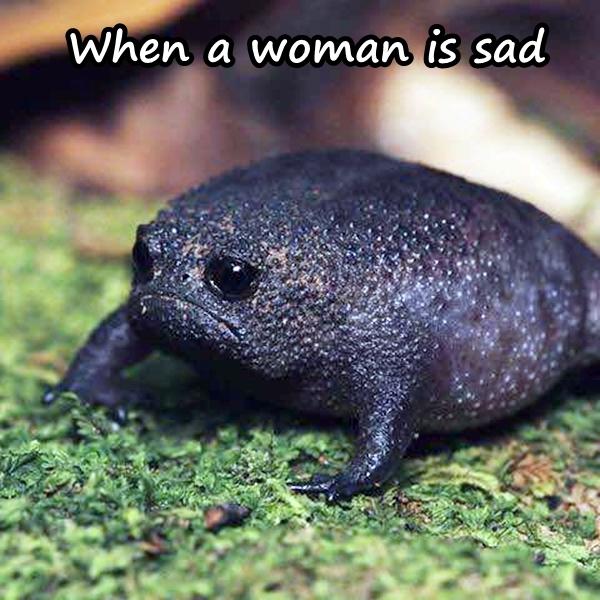 When a woman is sad