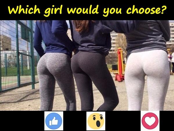 Which girl would you choose