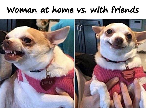 Woman at home vs. with friends