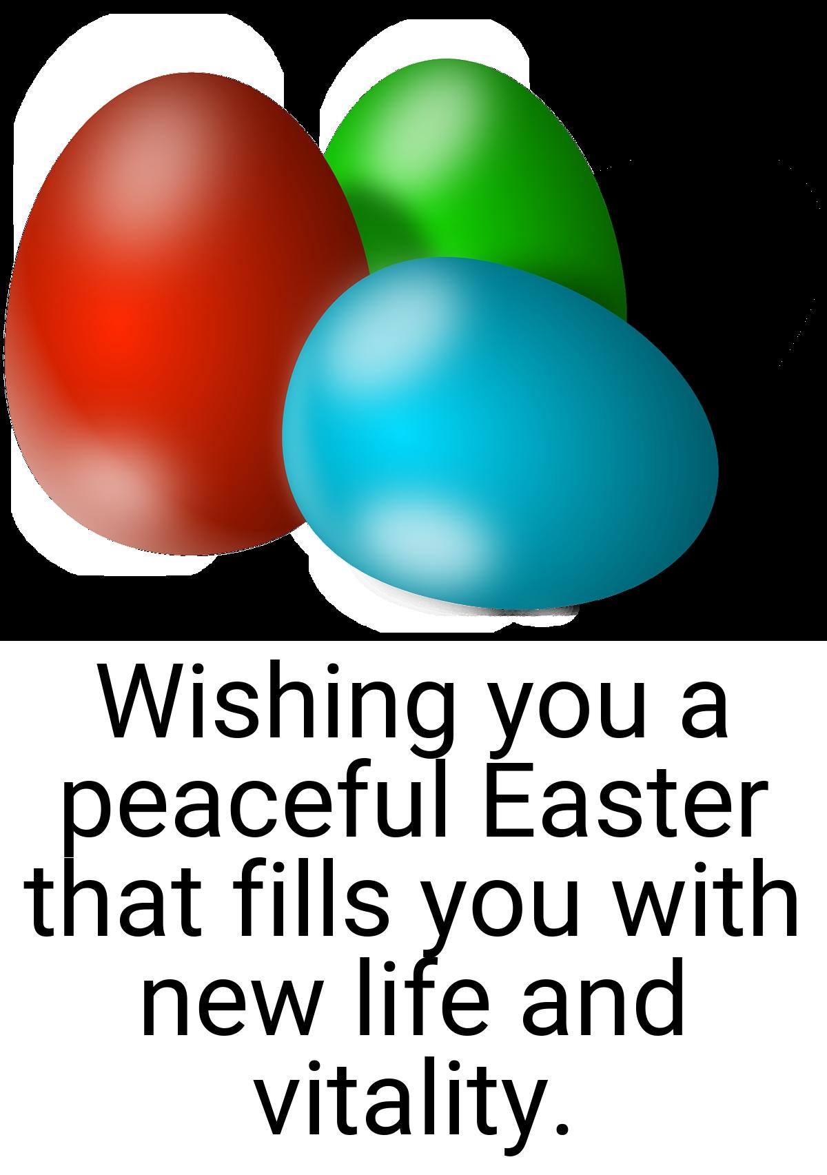 Wishing you a peaceful Easter that fills you with new life