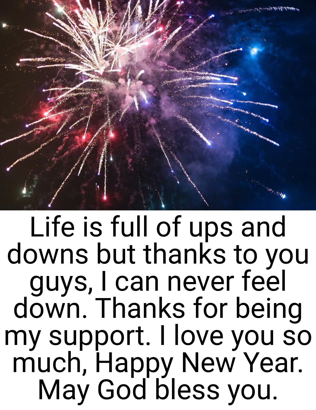 Life is full of ups and downs but thanks to you guys, I can