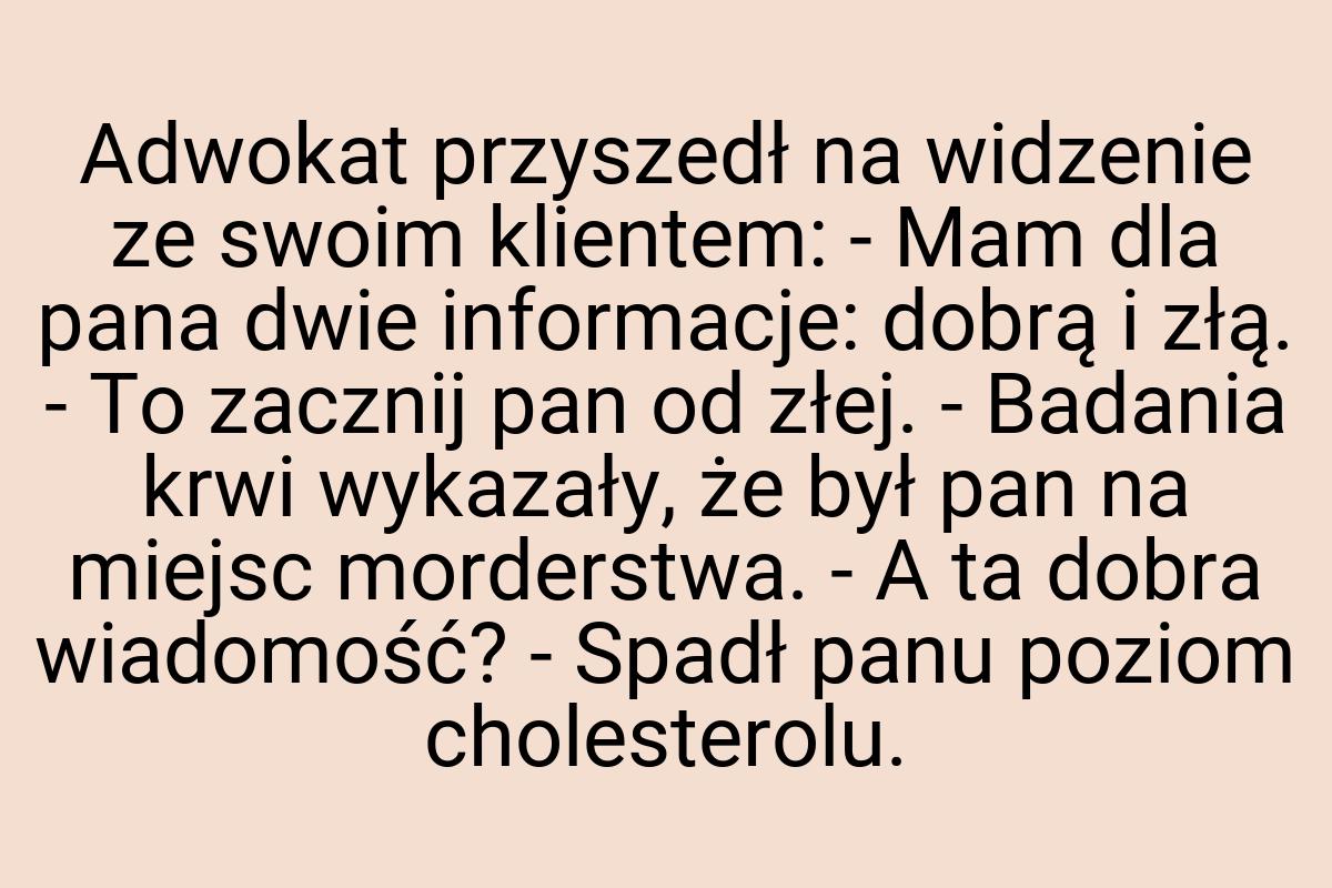 Adwokat przyszedł na widzenie ze swoim klientem: - Mam dla