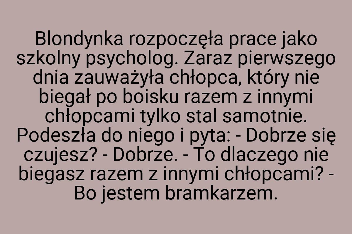 Blondynka rozpoczęła prace jako szkolny psycholog. Zaraz