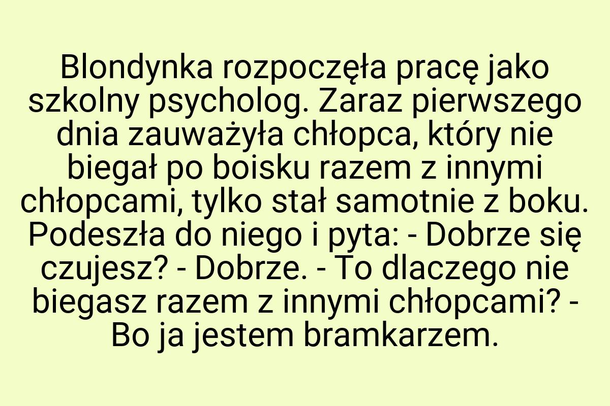 Blondynka rozpoczęła pracę jako szkolny psycholog. Zaraz