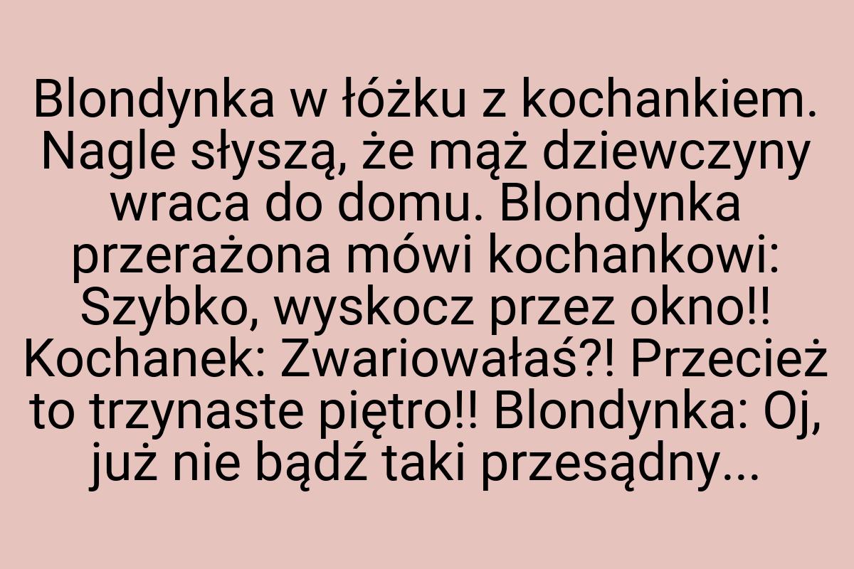 Blondynka w łóżku z kochankiem. Nagle słyszą, że mąż