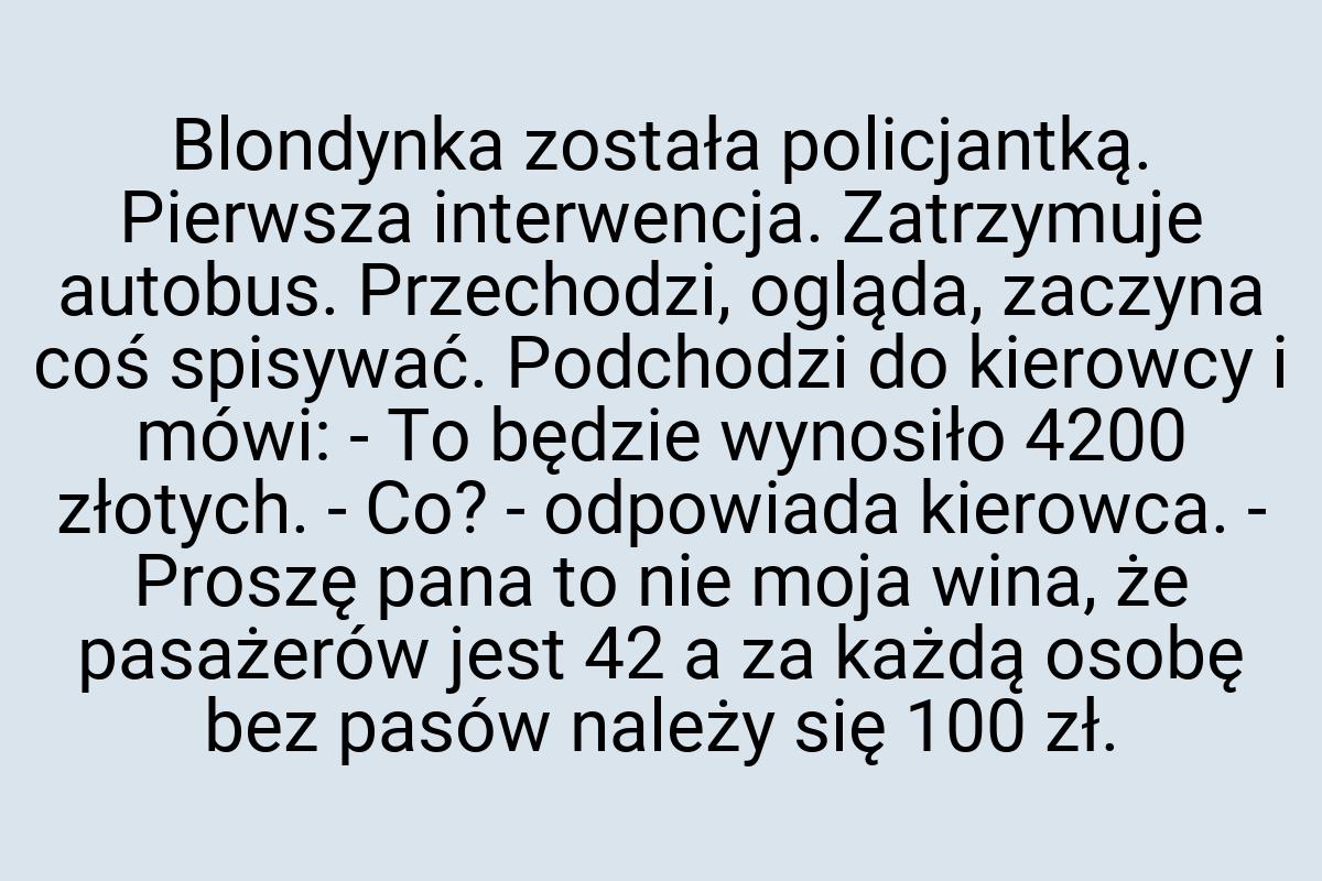 Blondynka została policjantką. Pierwsza interwencja