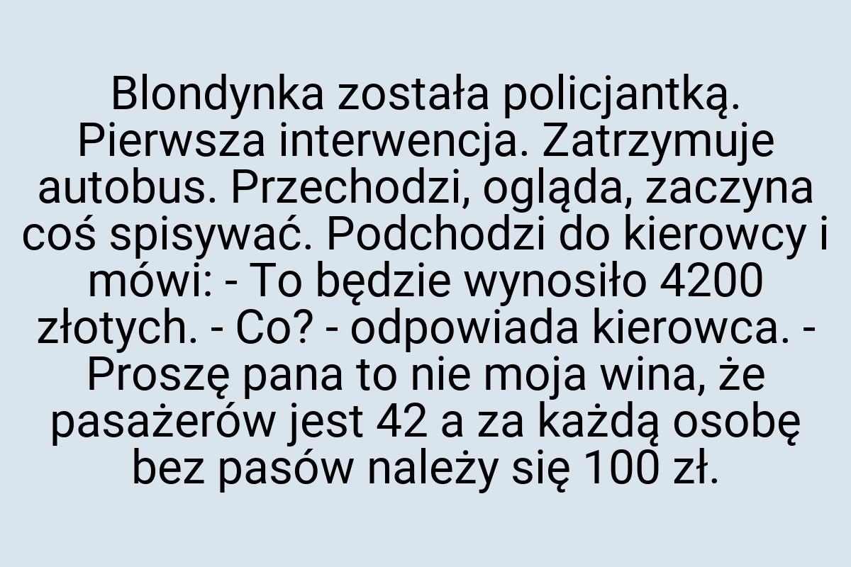 Blondynka została policjantką. Pierwsza interwencja