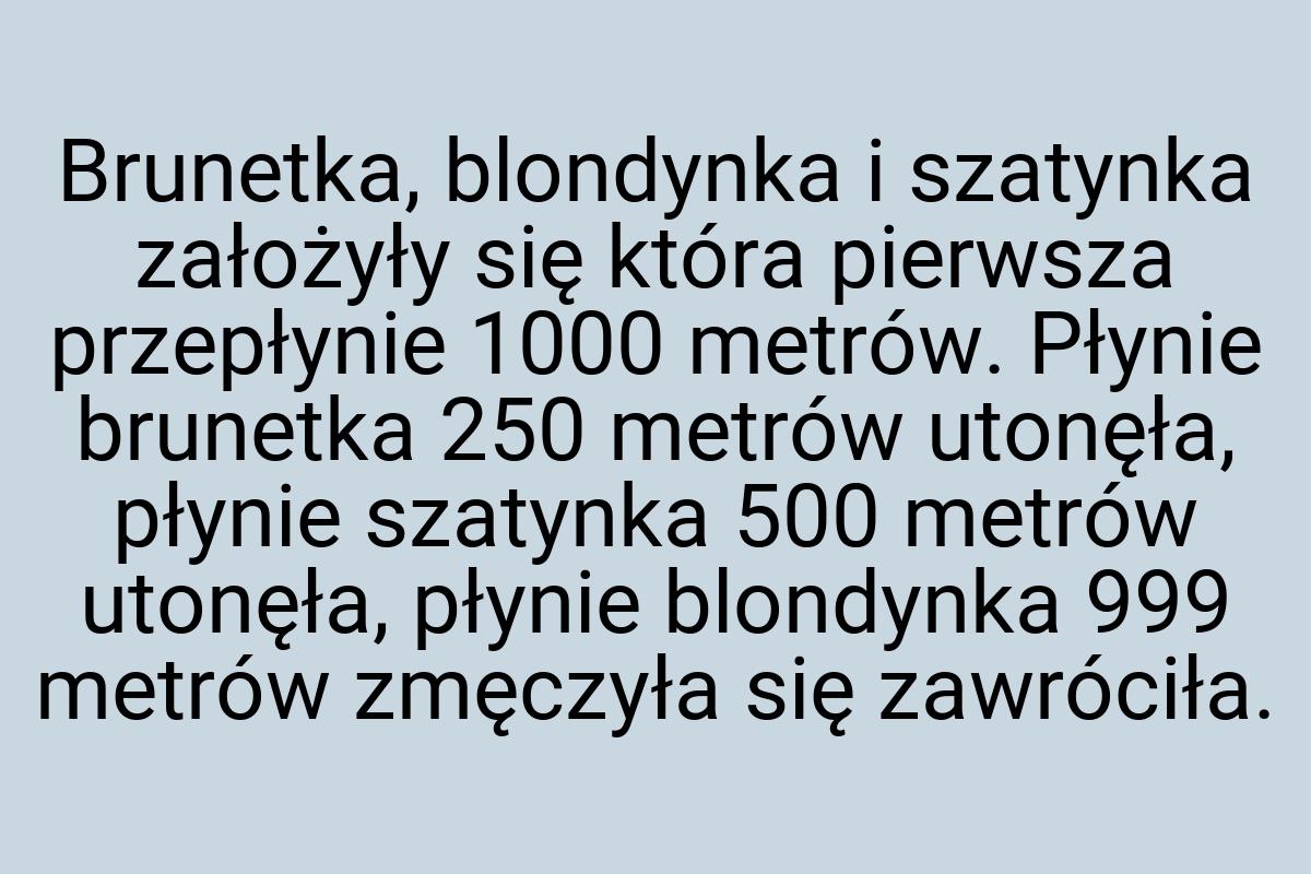 Brunetka, blondynka i szatynka założyły się która pierwsza