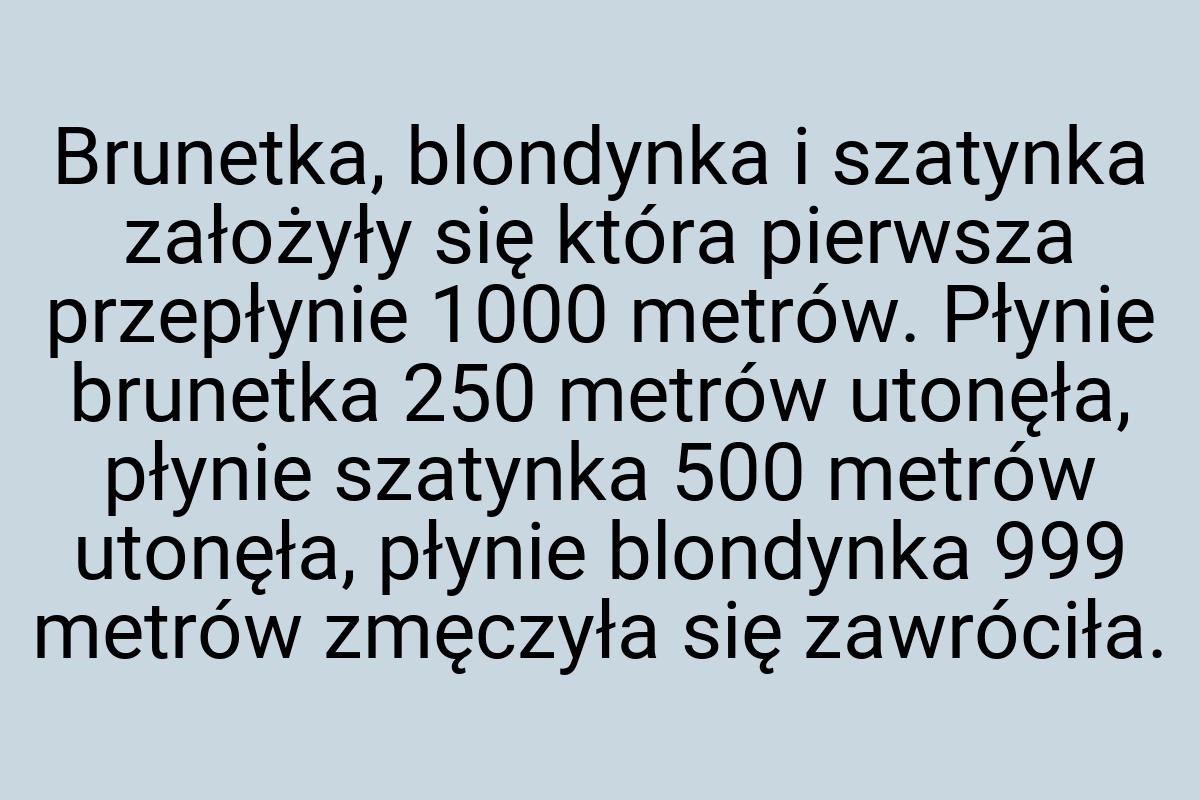 Brunetka, blondynka i szatynka założyły się która pierwsza