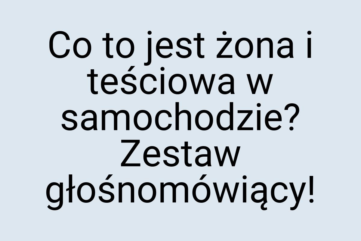 Co to jest żona i teściowa w samochodzie? Zestaw