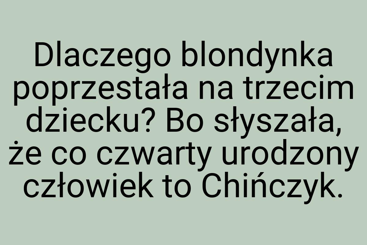 Dlaczego blondynka poprzestała na trzecim dziecku? Bo