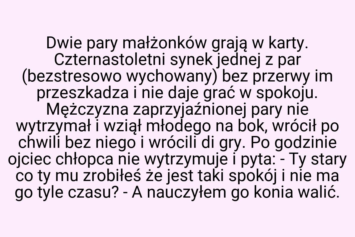 Dwie pary małżonków grają w karty. Czternastoletni synek