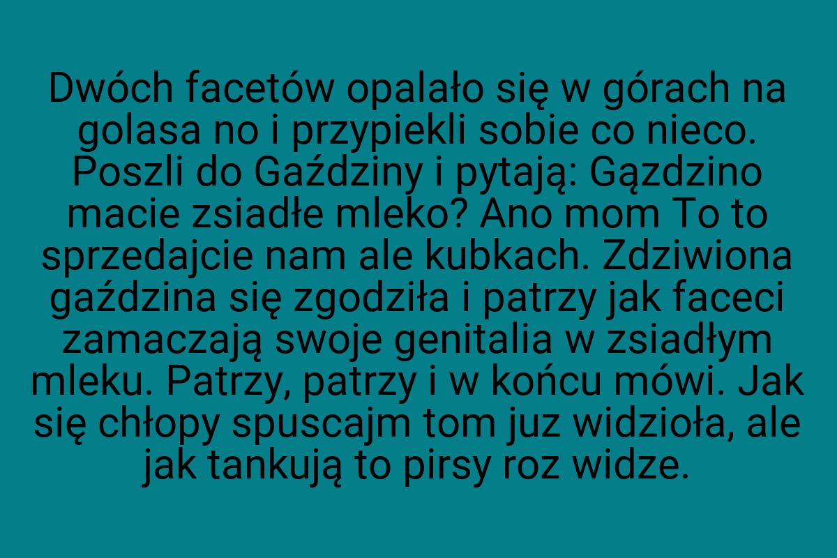 Dwóch facetów opalało się w górach na golasa no i