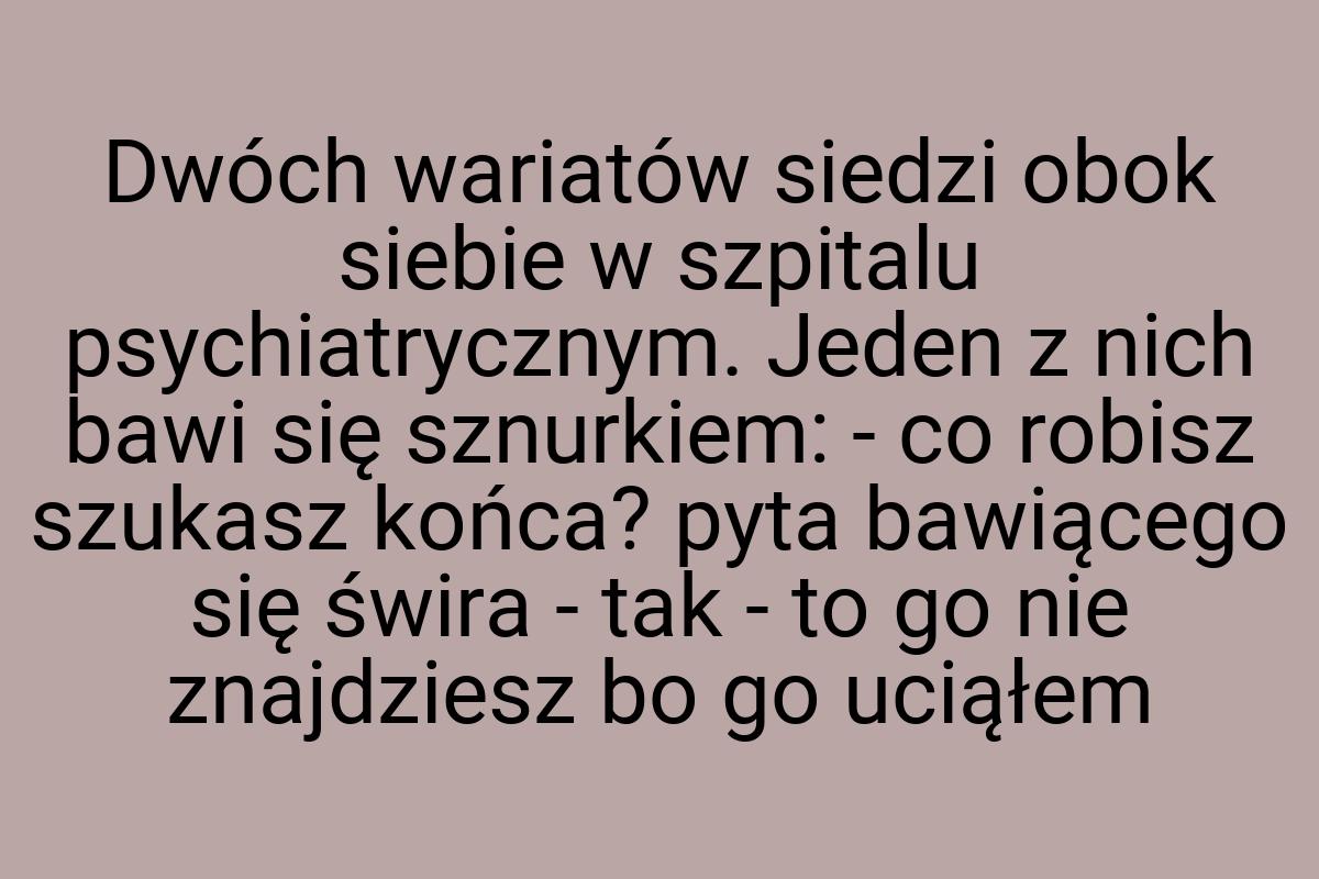 Dwóch wariatów siedzi obok siebie w szpitalu