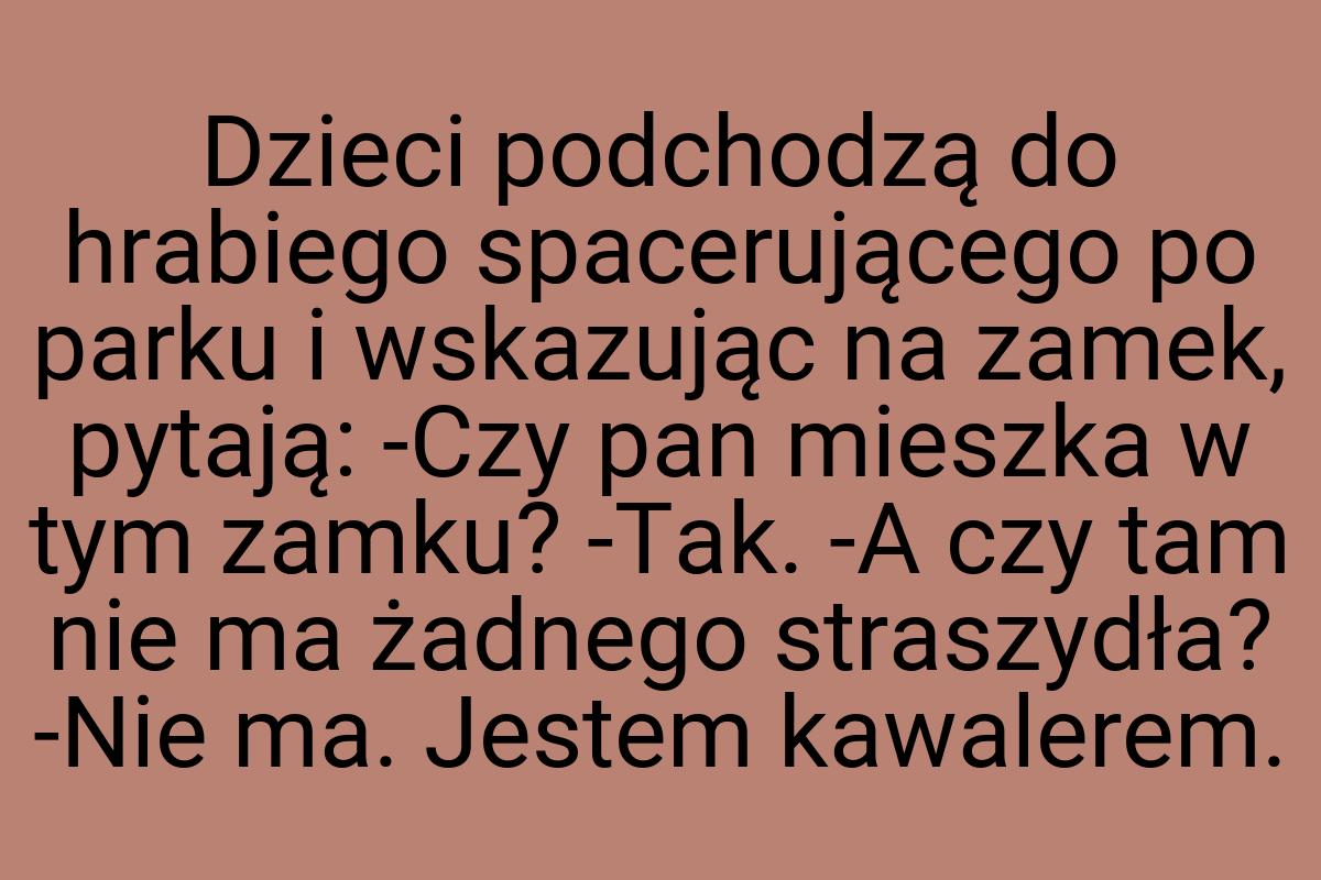 Dzieci podchodzą do hrabiego spacerującego po parku i