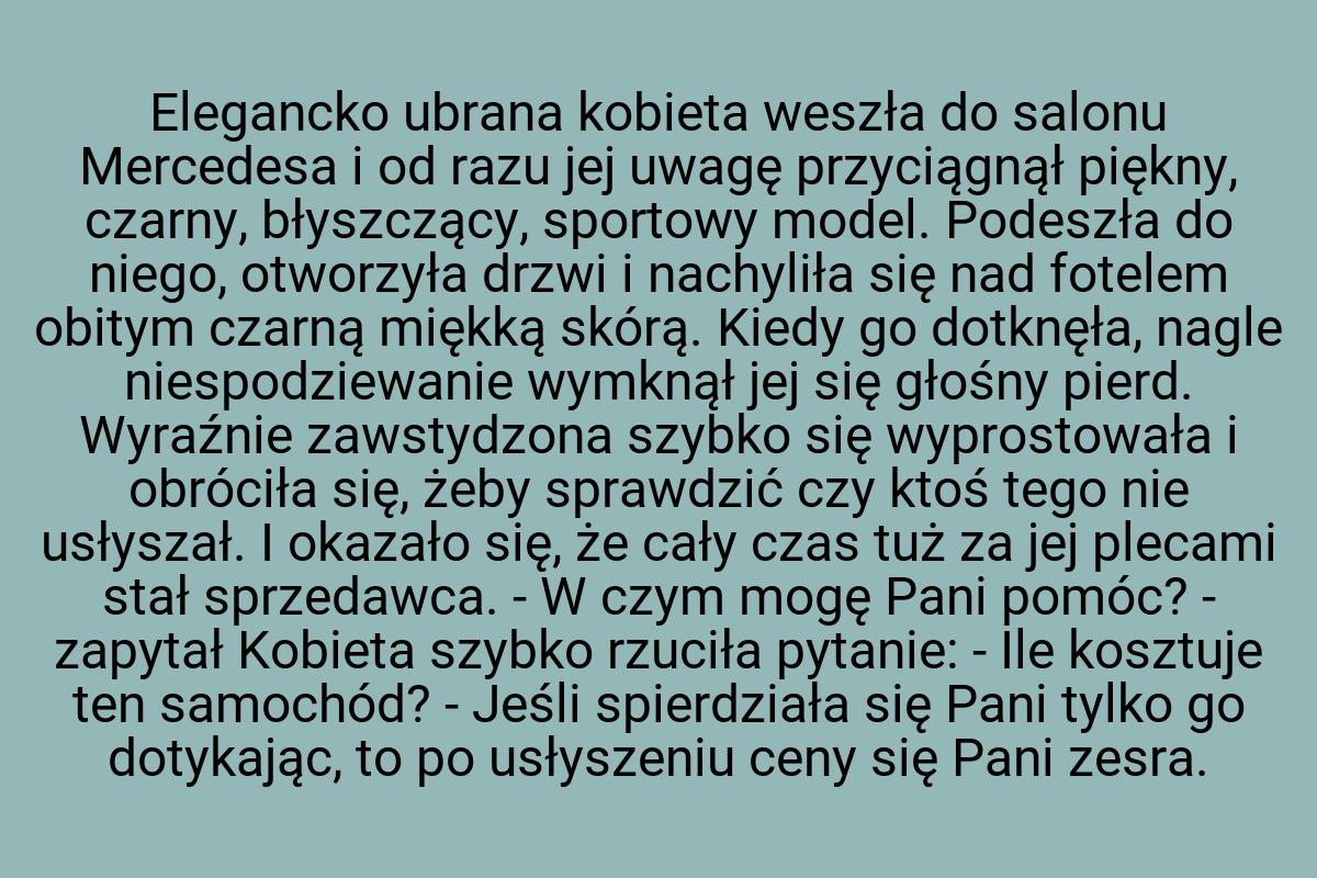 Elegancko ubrana kobieta weszła do salonu Mercedesa i od