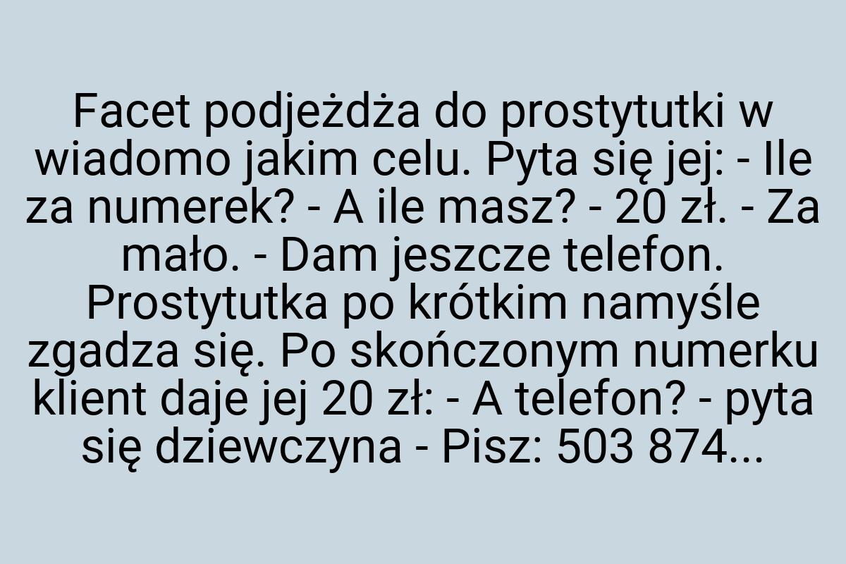 Facet podjeżdża do prostytutki w wiadomo jakim celu. Pyta