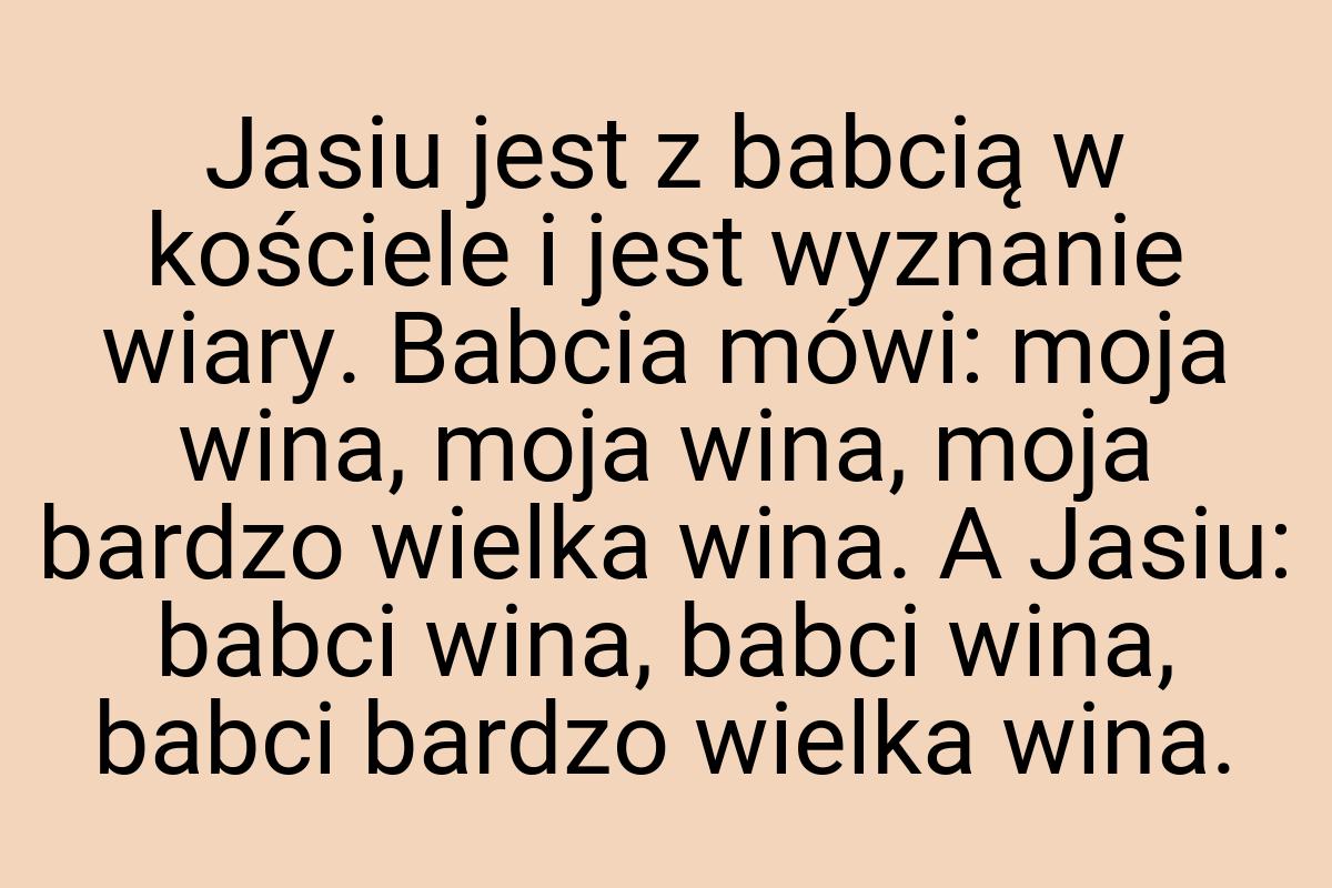 Jasiu jest z babcią w kościele i jest wyznanie wiary