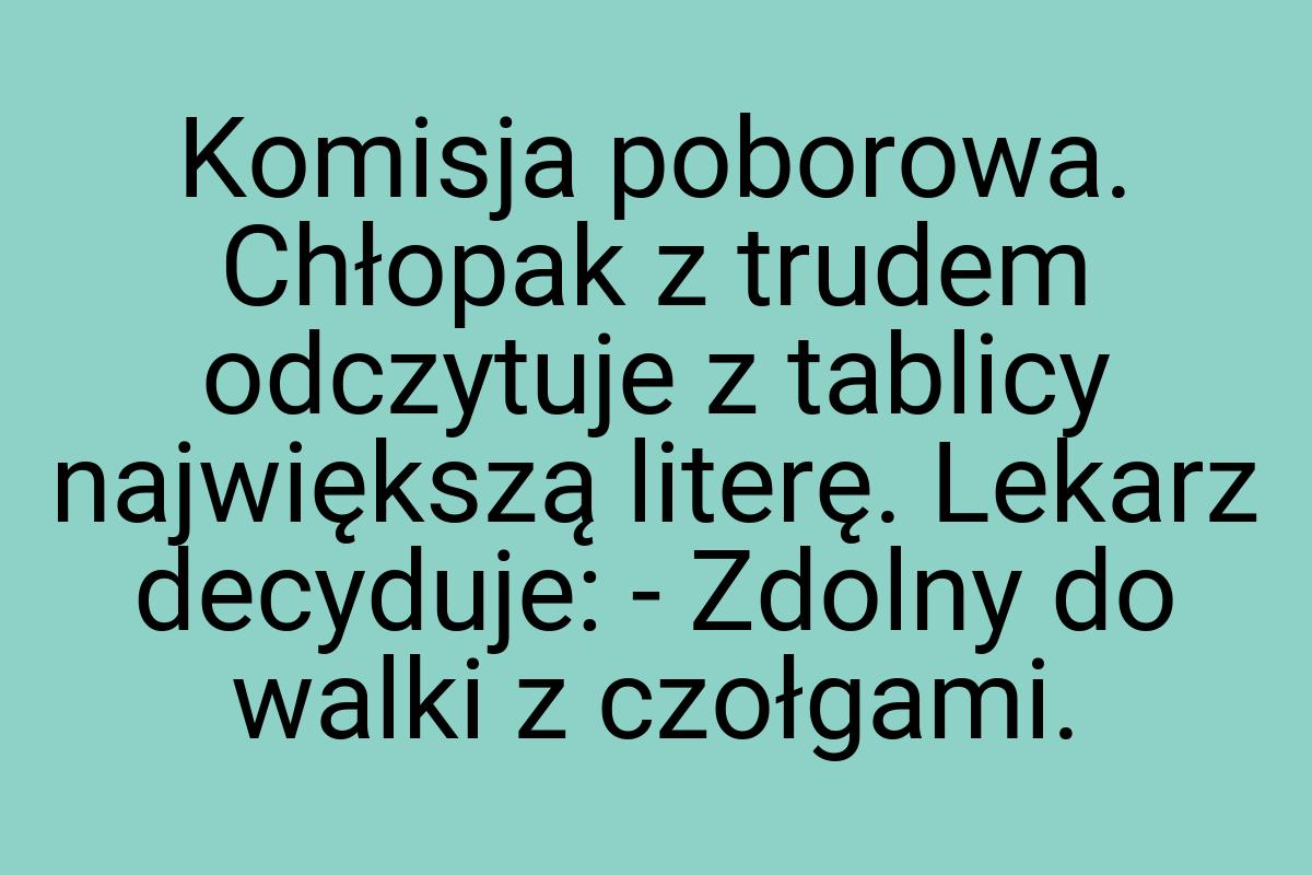 Komisja poborowa. Chłopak z trudem odczytuje z tablicy