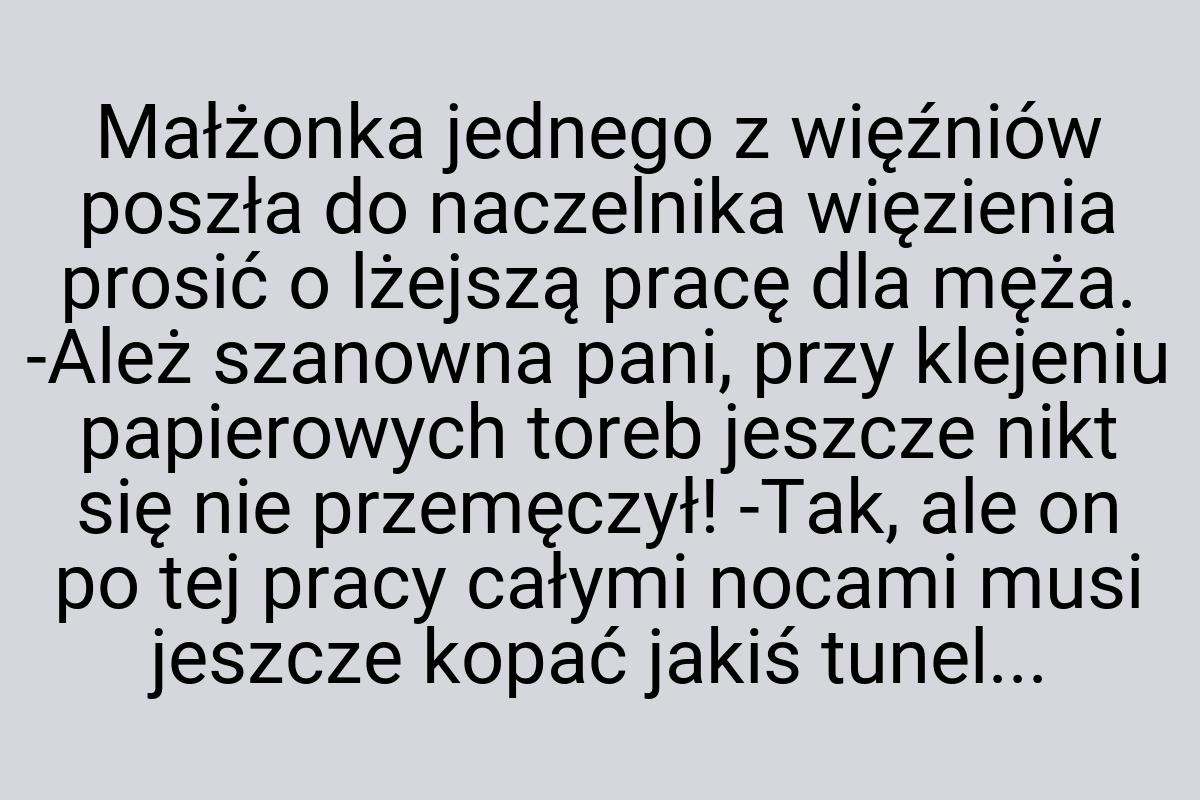 Małżonka jednego z więźniów poszła do naczelnika więzienia