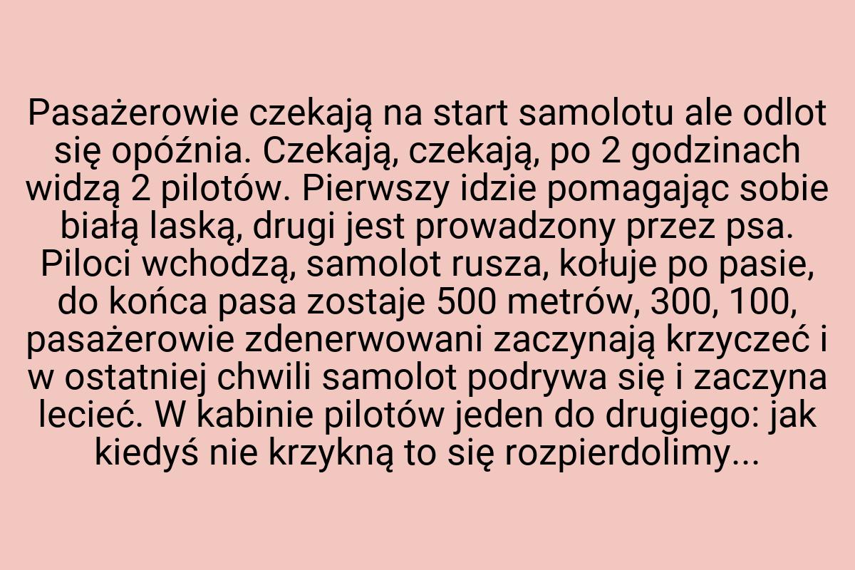 Pasażerowie czekają na start samolotu ale odlot się