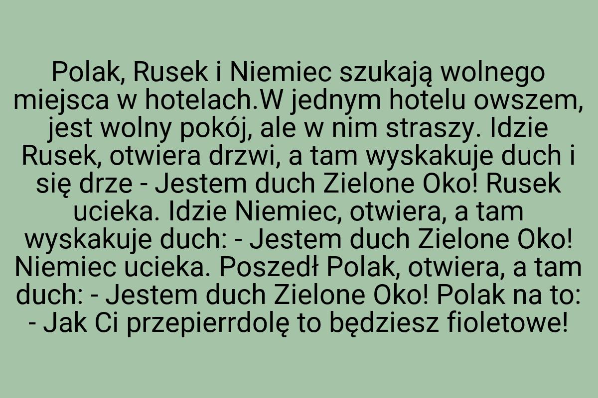 Polak, Rusek i Niemiec szukają wolnego miejsca w hotelach.W