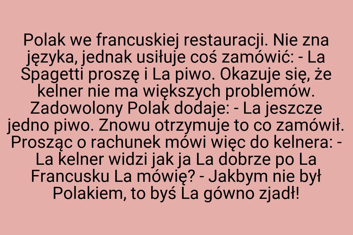 Polak we francuskiej restauracji. Nie zna języka, jednak