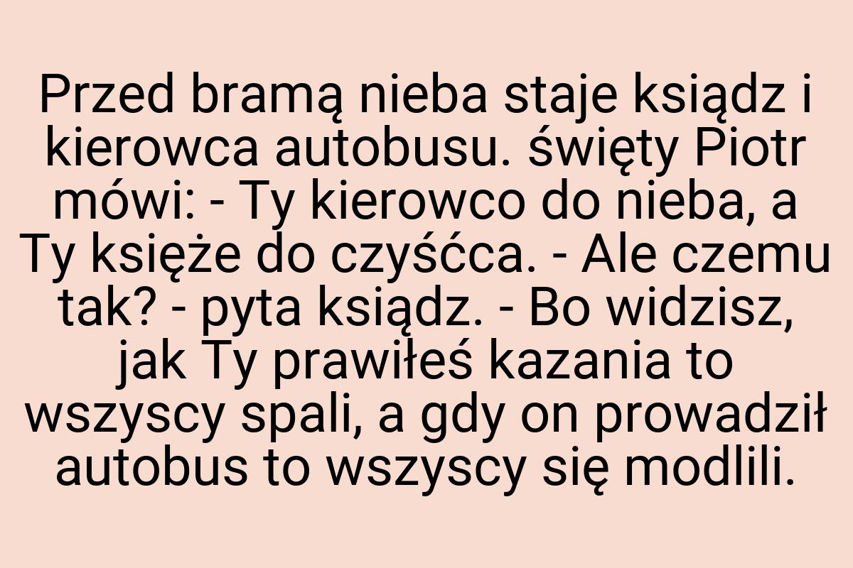 Przed bramą nieba staje ksiądz i kierowca autobusu. święty