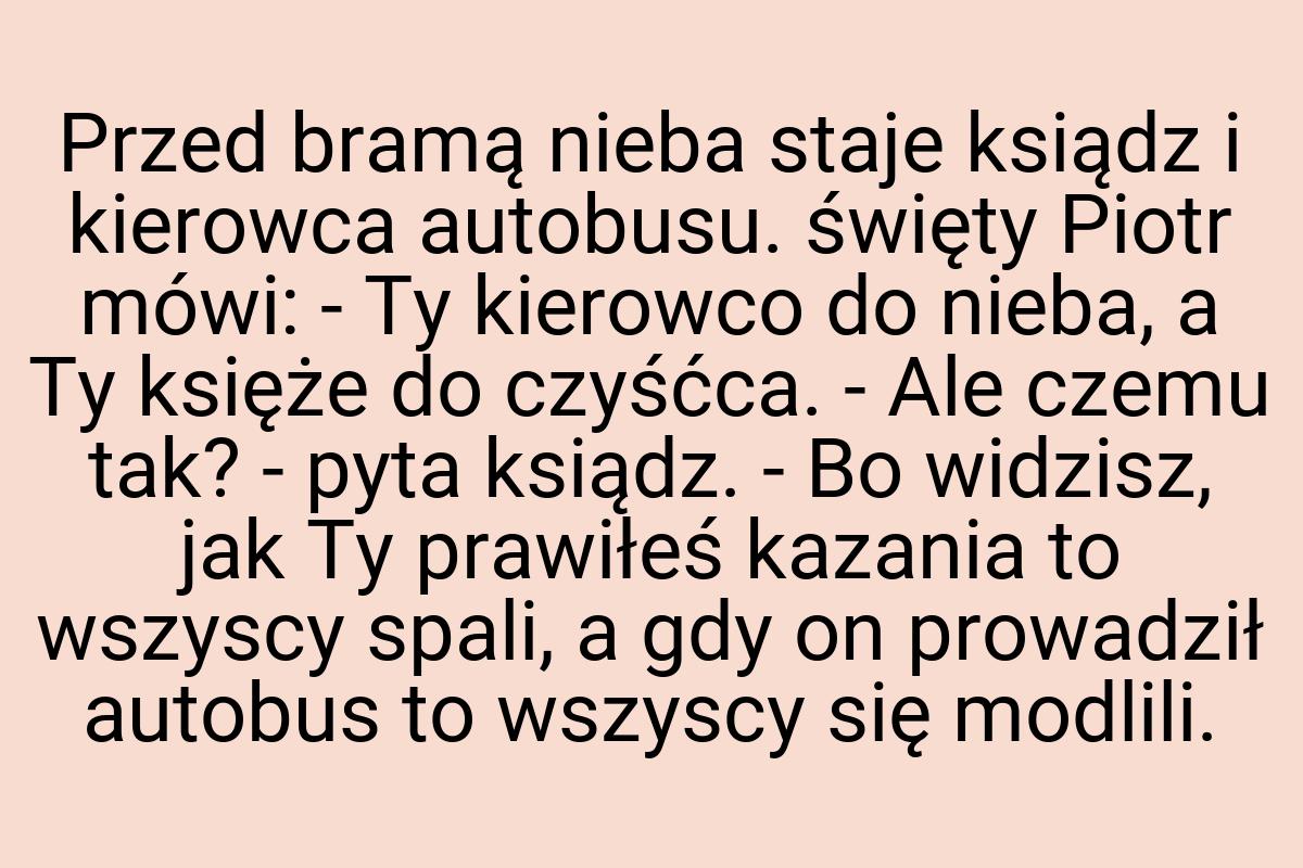 Przed bramą nieba staje ksiądz i kierowca autobusu. święty