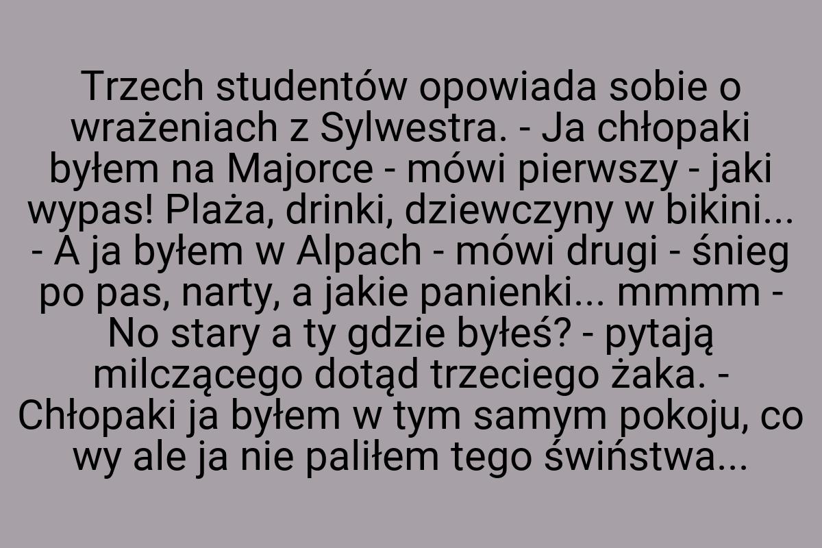 Trzech studentów opowiada sobie o wrażeniach z Sylwestra