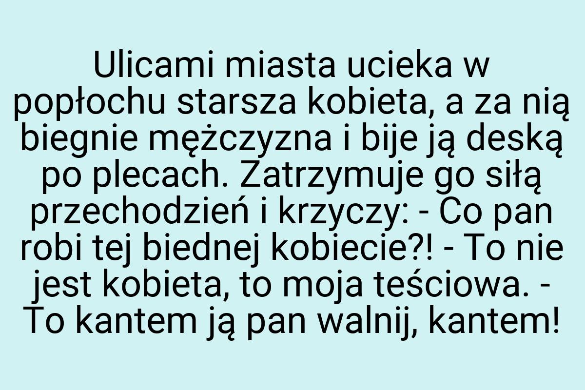 Ulicami miasta ucieka w popłochu starsza kobieta, a za nią